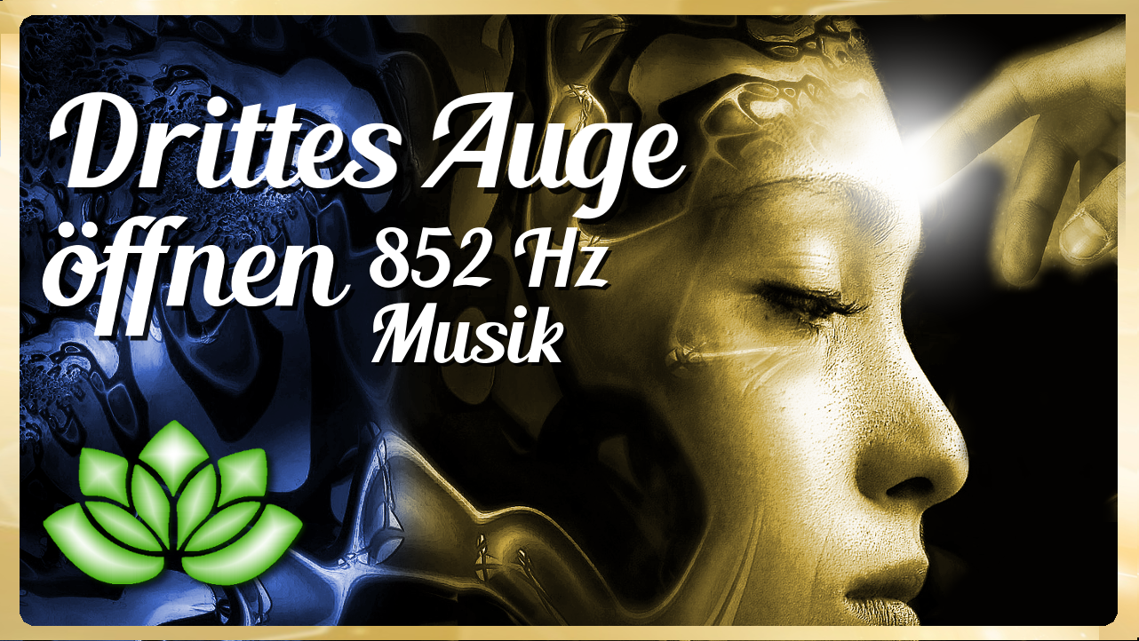 
<span>Drittes Auge öffnen mit 852 Hz Musik</span>
 }}